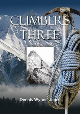 Climbers Three(English, Paperback, Wynne-Jones Dennis)