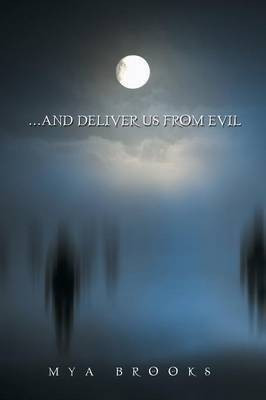. . . And Deliver Us from Evil(English, Paperback, Brooks Mya)