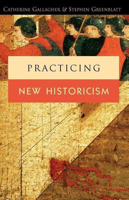 Practicing New Historicism(English, Paperback, Gallagher Catherine)