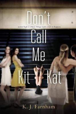 Don't Call Me Kit Kat(English, Paperback, Farnham K J)