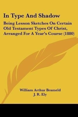 In Type And Shadow(English, Paperback, Brameld William Arthur)