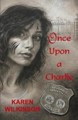 Once Upon a Charlie(English, Paperback, Wilkinson Karen)