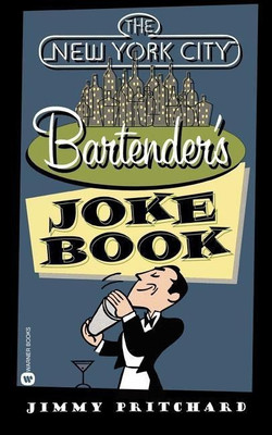 The New York Bartenders Joke Book(English, Paperback, Pritchard Jimmy)