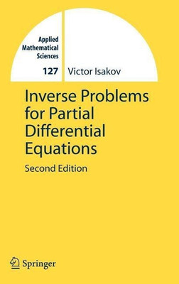 Inverse Problems for Partial Differential Equations(English, Hardcover, Isakov Victor)