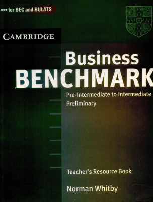 Business Benchmark Pre-Intermediate to Intermediate Preliminary Teacher's Resource Book for Bec and Bulats (South Asian Edition)(English, Paperback, Whitby Norman)