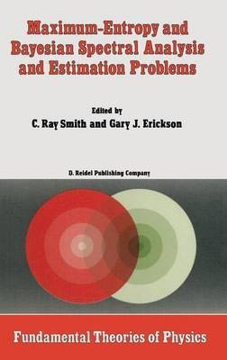 Maximum-Entropy and Bayesian Spectral Analysis and Estimation Problems(English, Hardcover, unknown)