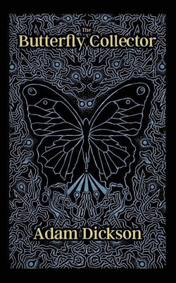 The Butterfly Collector(English, Paperback, Dickson Adam)