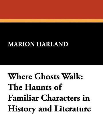 Where Ghosts Walk(English, Paperback, Harland Marion)