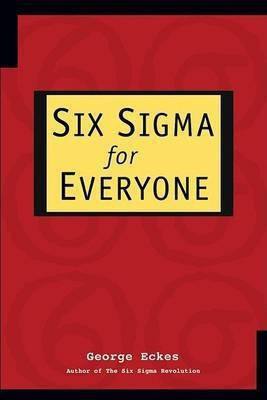Six Sigma for Everyone(English, Electronic book text, Eckes George)