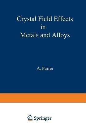 Crystal Field Effects in Metals and Alloys(English, Paperback, unknown)