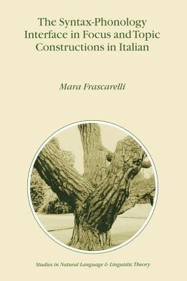 The Syntax-Phonology Interface in Focus and Topic Constructions in Italian(English, Paperback, Frascarelli M.)
