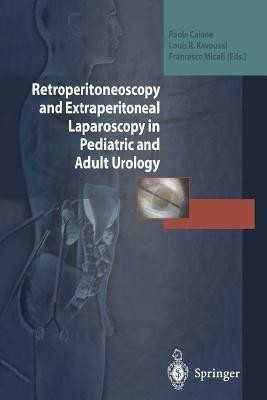 Retroperitoneoscopy and Extraperitoneal Laparoscopy in Pediatric and Adult Urology(English, Paperback, unknown)