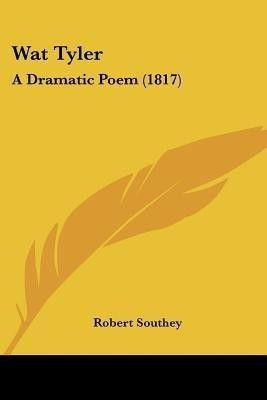 Wat Tyler(English, Paperback, Southey Robert)