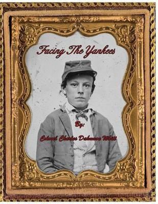 Facing The Yankees(English, Paperback, Whitt Colonel Charles Dahnmon)