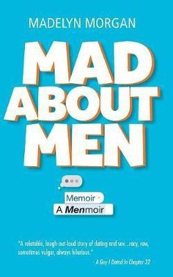 Mad About Men(English, Paperback, Morgan Madelyn)