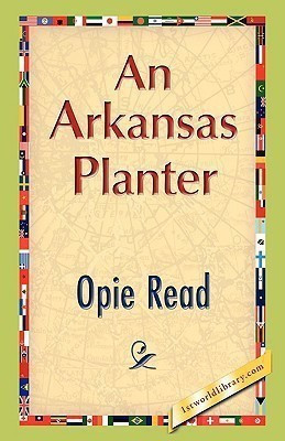 An Arkansas Planter(English, Hardcover, Read Opie)