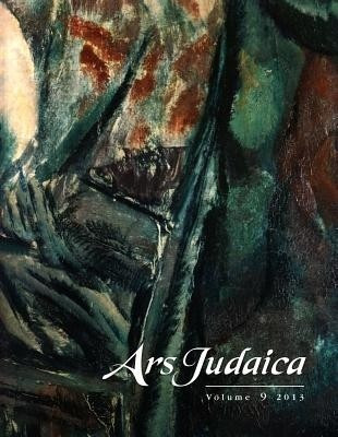 Ars Judaica: The Bar-Ilan Journal of Jewish Art, Volume 9(English, Paperback, unknown)