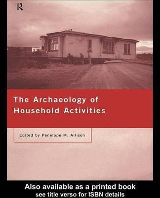 The Archaeology of Household Activities(English, Electronic book text, unknown)