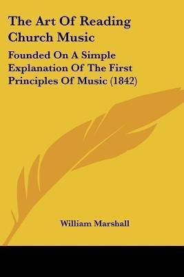 The Art Of Reading Church Music(English, Paperback, Marshall William)