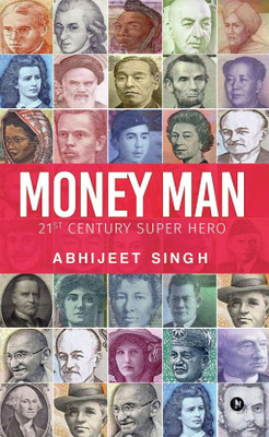 Money Man  - 21st Century Super Hero(English, Paperback, Singh Abhijeet)