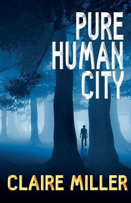 Pure Human City(English, Paperback, Miller Claire)