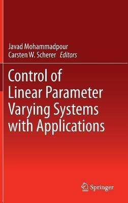 Control of Linear Parameter Varying Systems with Applications(English, Hardcover, unknown)