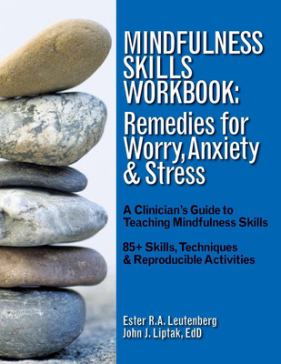 Mindfulness Skills Workbook(English, Paperback, Leutenberg Ester R a)