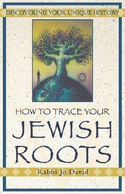 How To Trace Your Jewish Roots(English, Paperback, David)