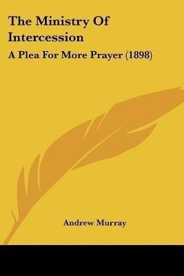 The Ministry Of Intercession(English, Paperback, Murray Andrew)