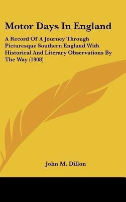Motor Days In England(English, Hardcover, Dillon John M Regius Professor of Greek)