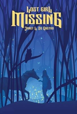 Lost Girl Missing(English, Hardcover, de Castro Janet L)