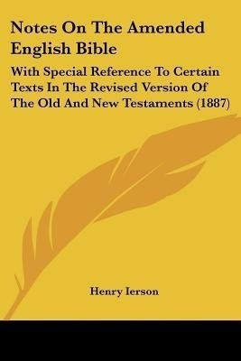 Notes On The Amended English Bible(English, Paperback, Ierson Henry)