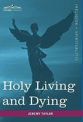 Holy Living and Dying(English, Hardcover, Taylor Jeremy Professor)