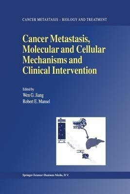 Cancer Metastasis, Molecular and Cellular Mechanisms and Clinical Intervention(English, Paperback, unknown)