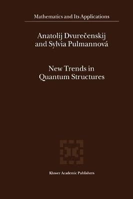 New Trends in Quantum Structures(English, Paperback, Dvurecenskij Anatolij)