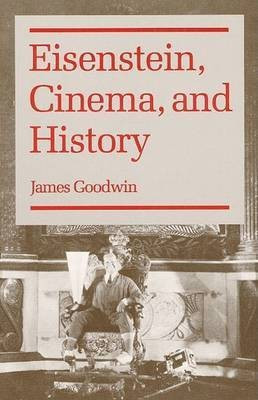 Eisenstein, Cinema, and History(English, Hardcover, Goodwin James)