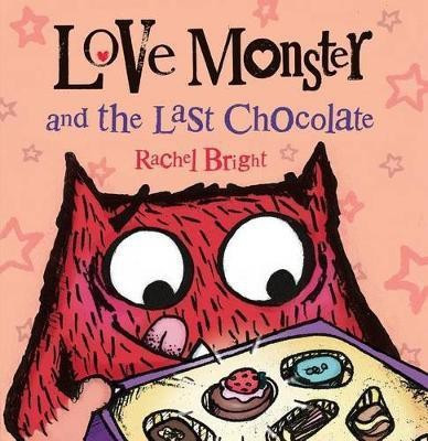 Love Monster and the Last Chocolate(English, Hardcover, Bright Rachel)