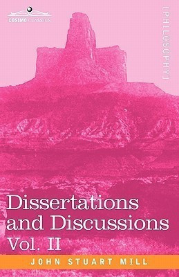 Dissertations and Discussions, Vol. II(English, Paperback, Mill John Stuart)