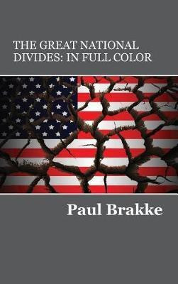 The Great National Divides (in Full Color)(English, Hardcover, Brakke Paul)