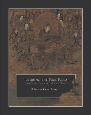 Picturing the True Form(English, Paperback, Huang Shih-shan Susan)