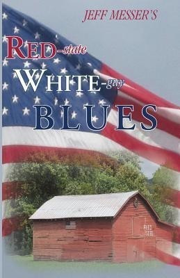 Red-state, White-guy Blues(English, Paperback, Messer Jeff Douglas)