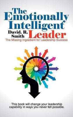 The Emotionally Intelligent Leader(English, Paperback, Smith David R)
