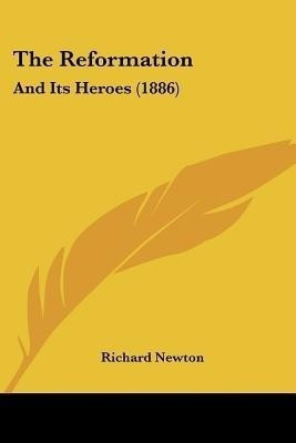 The Reformation(English, Paperback, Newton Richard M.D.)