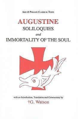Augustine: Soliloquies and Immortality of the Soul(Latin, Paperback, Augustine)