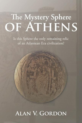 The Mystery Sphere of Athens(English, Paperback, Gordon Alan V)