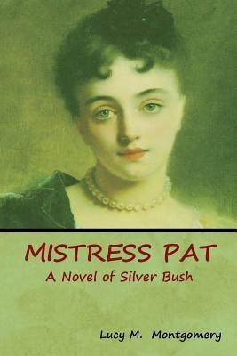 Mistress Pat(English, Paperback, Montgomery Lucy M)