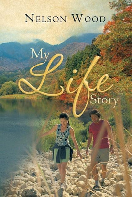 My Life Story(English, Paperback, Wood Nelson)