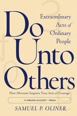 Do Unto Others(English, Paperback, Oliner Samuel P)