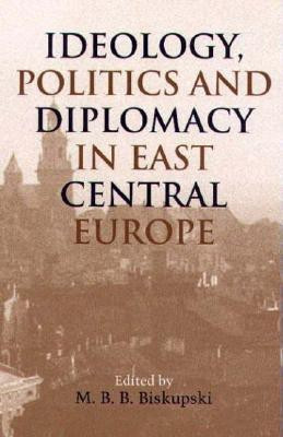 Ideology, Politics, and Diplomacy in East Central Europe(English, Paperback, unknown)