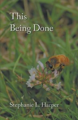 This Being Done(English, Paperback, Harper Stephanie L)